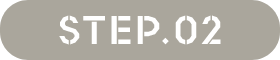 STEP.02