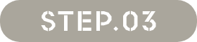 STEP.03